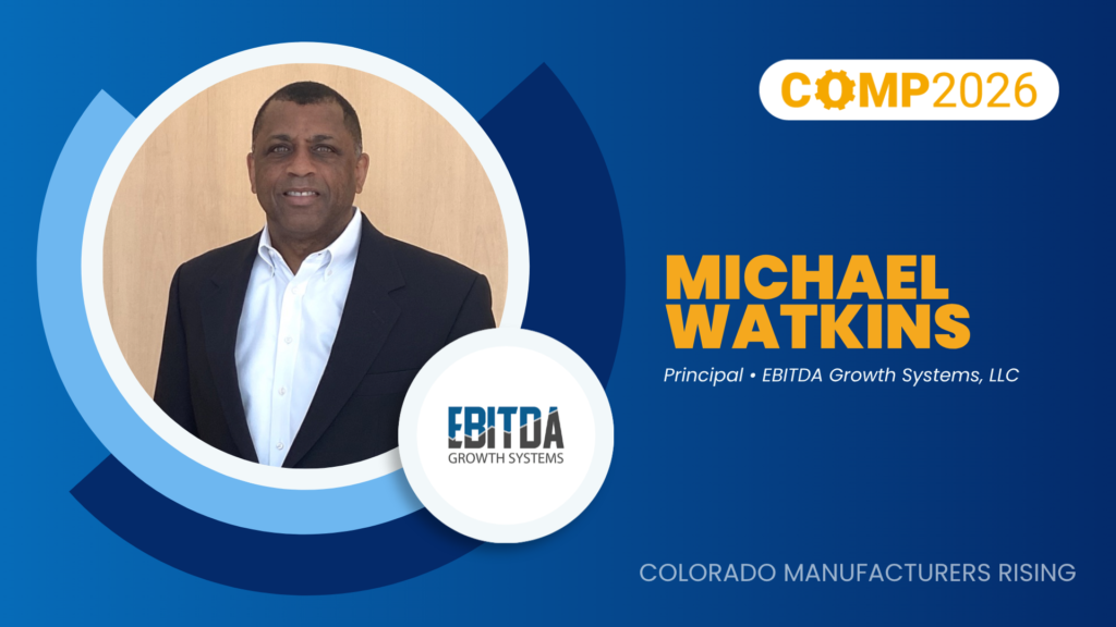 Michael Watkins, EBITDA Growth Systems | COMP2026 Speakers | Colorado Manufacturing Partners
