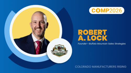 Robert A Lock, Buffalo Mountain Sales Strategies | COMP2026 Speakers | Colorado Manufacturing Partners